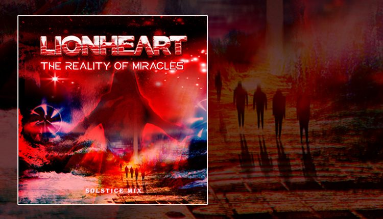 <i>The Reality of Miracles - Solstice Mix</i><span>LIONHEART</span>