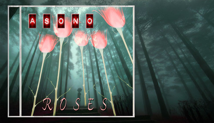 <i>Roses</i><span>ASONO</span>